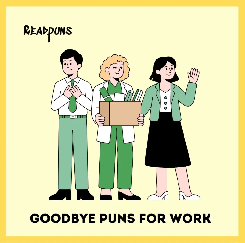Goodbye Puns for Work or Office