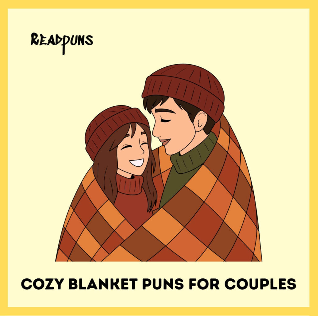 Cozy Blanket Puns for Couples