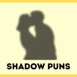 Shadow Puns