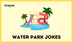 Water Park Jokes